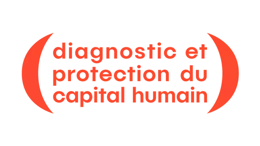 Diagnostic et Protection du Capital Humain