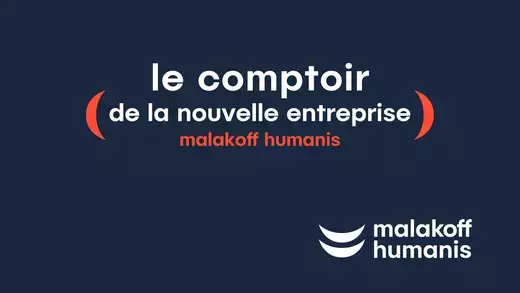 Le comptoir de la nouvelle entreprise - Malakoff Humanis